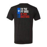 I'm The Pit Boss Tee