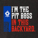 I'm The Pit Boss Tee