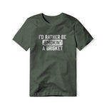 I'd Rather Be Smokin' A Brisket, Cotton/Poly Blend Tee