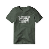 I'd Rather Be Smokin' A Brisket, Cotton/Poly Blend Tee