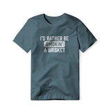 I'd Rather Be Smokin' A Brisket, Cotton/Poly Blend Tee