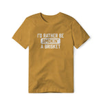 I'd Rather Be Smokin' A Brisket, Cotton/Poly Blend Tee