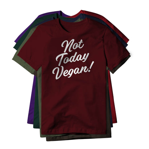 Not Today Vegan!, Classic Cotton Tee