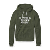 I'd Rather Be Smokin' A Brisket, Fleece Hoodie