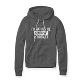 I'd Rather Be Smokin' A Brisket, Fleece Hoodie