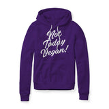 Not Today Vegan!, Fleece Hoodie